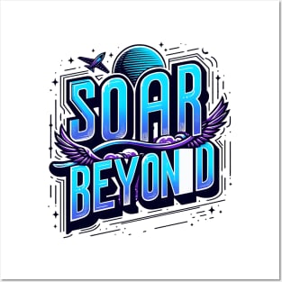 SOAR BEYOND - TYPOGRAPHY INSPIRATIONAL QUOTES Posters and Art